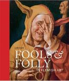 Couverture du livre « Fools & folly in flemish art » de Larry Silver aux éditions Hannibal