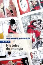 Couverture du livre « Histoire du manga » de Karyn Nishimura-Poupee aux éditions Tallandier