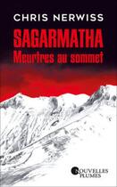 Couverture du livre « Sagarmatha ; meurtres au sommet » de Chris Nerwiss aux éditions Nouvelles Plumes