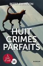 Couverture du livre « Huit crimes parfaits » de Peter Swanson aux éditions A Vue D'oeil