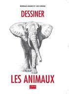 Couverture du livre « Dessiner les animaux » de Norman Adams aux éditions Oskar