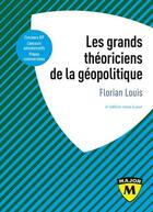 Couverture du livre « Les grands théoriciens de la géopolitique » de Florian Louis aux éditions Belin Education