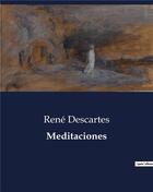 Couverture du livre « Meditaciones » de Rene Descartes aux éditions Culturea