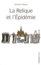 Couverture du livre « La relique et l'épidémie » de Donatien Mazany aux éditions Les Acteurs Du Savoir