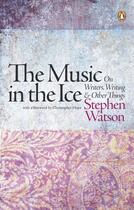 Couverture du livre « The Music in the Ice » de Watson Stephen aux éditions Penguin Books Ltd Digital