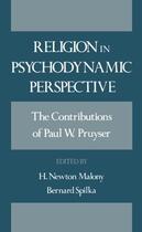 Couverture du livre « Religion in Psychodynamic Perspective: The Contributions of Paul W. Pr » de Pruyser P W aux éditions Oxford University Press Usa