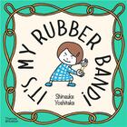 Couverture du livre « It's my rubber band! » de Yoshitake Shinsuke aux éditions Thames & Hudson