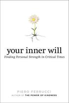 Couverture du livre « Your Inner Will » de Piero Ferrucci aux éditions Penguin Group Us