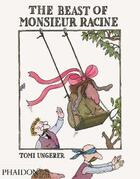 Couverture du livre « The beast of Monsieur Racine » de Tomi Ungerer aux éditions Phaidon Jeunesse