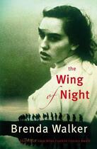 Couverture du livre « The Wing of Night » de Walker Brenda aux éditions Penguin Books Ltd Digital