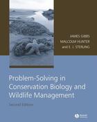 Couverture du livre « Problem-Solving in Conservation Biology and Wildlife Management » de James P. Gibbs et Malcolm L. Hunter et Eleanor J. Sterling aux éditions Wiley-blackwell