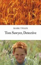 Couverture du livre « Tom Sawyer, Detective » de Mark Twain aux éditions Hesperus Press