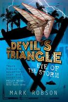 Couverture du livre « The Devil's Triangle: Eye of the Storm » de Mark Robson aux éditions Simon And Schuster Uk