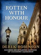 Couverture du livre « Rotten with Honour » de Robinson Derek aux éditions Quercus Publishing Digital