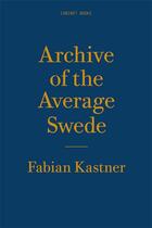 Couverture du livre « Archive of the average swede » de Fabian Kastner aux éditions Dap Artbook