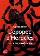 Couverture du livre « L'épopée d'Héraclès ; le héros sans limites » de Jacques Cassabois aux éditions Le Livre De Poche Jeunesse