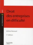 Couverture du livre « Droit des entreprises en difficulté » de Jerome Bonnard aux éditions Hachette Education