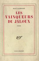 Couverture du livre « Les vainqueurs du jaloux » de Lagrolet Jean aux éditions Gallimard