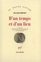 Couverture du livre « D'Un Temps Et D'Un Lieu » de Humphrey Willia aux éditions Gallimard