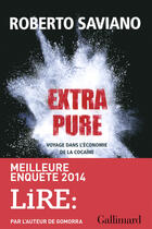 Couverture du livre « Extra pure ; voyage dans l'économie de la cocaine » de Roberto Saviano aux éditions Gallimard