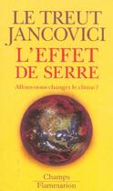 Couverture du livre « L'effet de serre » de Herve Le Treut aux éditions Flammarion