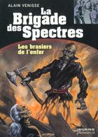 Couverture du livre « Brasiers de l'enfer t4 - la brigade des spectres (les) » de Alain Venisse aux éditions Pere Castor