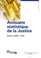 Couverture du livre « Annuaire statistique de la justice (édition 2009) » de Ministere De La Justice aux éditions Documentation Francaise