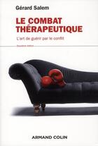 Couverture du livre « Le combat thérapeutique (2e édition) » de Gerard Salem aux éditions Armand Colin