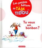 Couverture du livre « Tam et tidou - tu veux un bonbon ? » de Brun-Cosme/Davenier aux éditions Casterman