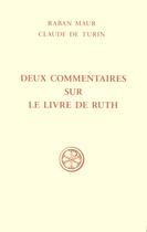 Couverture du livre « Deux commentaires sur le livre de Ruth » de Maur/C De Turin aux éditions Cerf