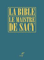 Couverture du livre « La Bible Le maistre de Sacy » de Le Maistre De Sacy aux éditions Cerf