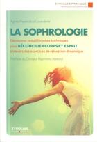 Couverture du livre « La sophrologie (2e édition) » de Agnes Payen De La Garanderie aux éditions Eyrolles
