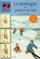 Couverture du livre « La montagne en peinture sur bois » de Kacka-Despringhere A aux éditions Mango