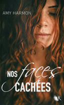 Couverture du livre « Nos faces cachees » de Amy Harmon aux éditions Robert Laffont