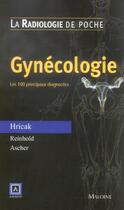 Couverture du livre « Radiologie de poche - gynecologie. les 100 principaux diagnostics » de Reinhold/Ascher aux éditions Maloine