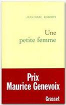 Couverture du livre « Une petite femme » de Jean-Marc Roberts aux éditions Grasset Et Fasquelle