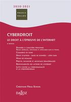 Couverture du livre « Cyberdroit ; le droit à l'épreuve de l'Internet (édition 2020/2021) » de Christiane Feral-Schuhl aux éditions Dalloz