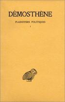 Couverture du livre « Plaidoyers politiques Tome 1 » de Démosthène aux éditions Belles Lettres