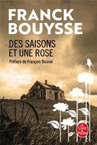 Couverture du livre « Des saisons et une rose » de Franck Bouysse aux éditions Le Livre De Poche