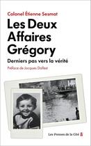 Couverture du livre « Les deux affaires Grégory : Derniers pas vers la vérité » de Etienne Sesmat aux éditions Presses De La Cite