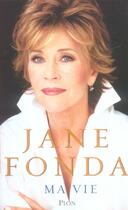 Couverture du livre « Ma vie » de Jane Fonda aux éditions Plon