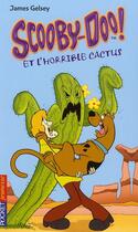 Couverture du livre « Scooby-doo et l'horrible cactus - tome 28 - vol28 » de Gelsey James aux éditions Pocket Jeunesse