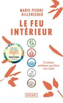 Couverture du livre « Le feu intérieur : 23 pratiques quotidiennes pour libérer votre vitalité » de Marie-Pierre Dillenseger aux éditions Pocket