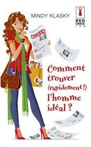 Couverture du livre « Comment trouver (rapidement !) l'homme idéal ? » de Mindy Klasky aux éditions Harlequin