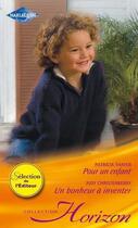 Couverture du livre « Pour un enfant ; un bonheur à inventer » de Patricia Thayer et Judy Christenber aux éditions Harlequin