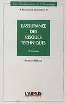 Couverture du livre « L'assurance des risques techniques (2e édition) » de Patrick Rubise aux éditions L'argus De L'assurance