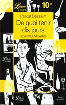 Couverture du livre « De quoi tenir dix jours et autrs nouvelles » de Dessaint Pascal aux éditions J'ai Lu