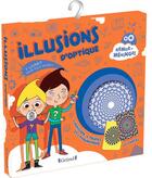 Couverture du livre « Illusions d'optique » de Nathalie Lescaille et Alice Tuquois aux éditions Grund