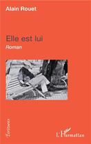 Couverture du livre « Elle et lui » de Alain Rouet aux éditions L'harmattan