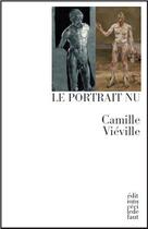 Couverture du livre « Le portrait nu » de Camille Vieville aux éditions Cecile Defaut